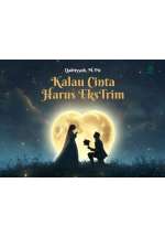 Kalau Cinta Harus EksTrim “Ekspresif dan berTrimakasih”